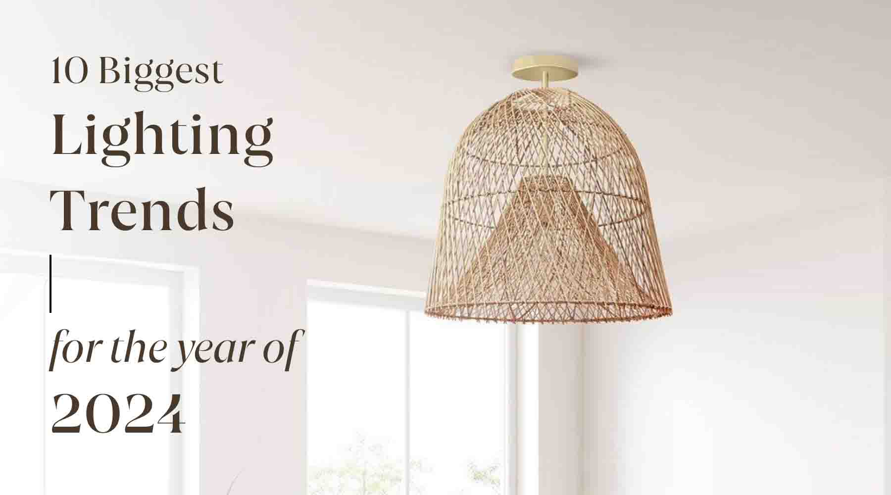 10 Biggest Lighting Trends for 2024