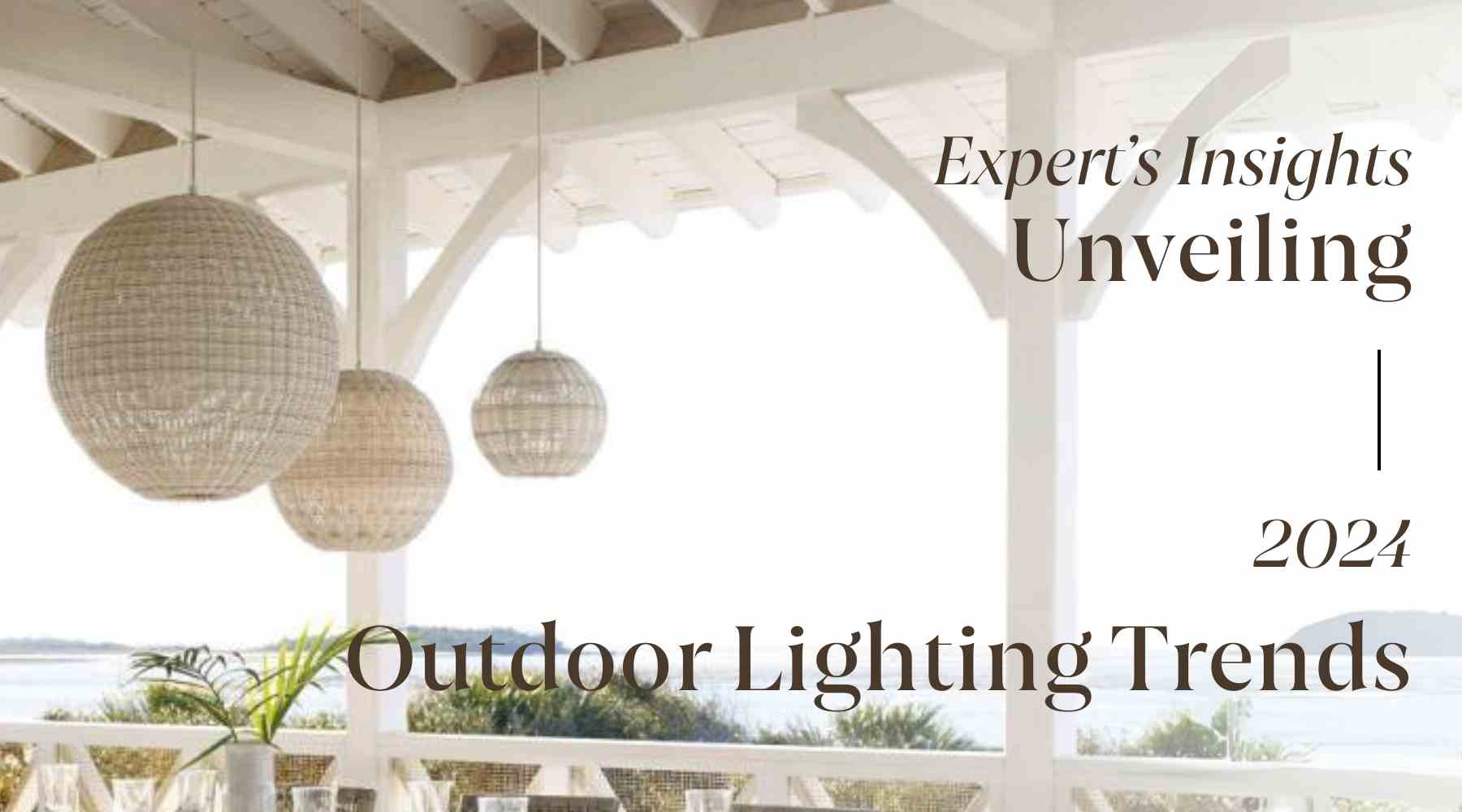 Unveiling Outdoor Lighting Trends 2024 Expert’s Insights