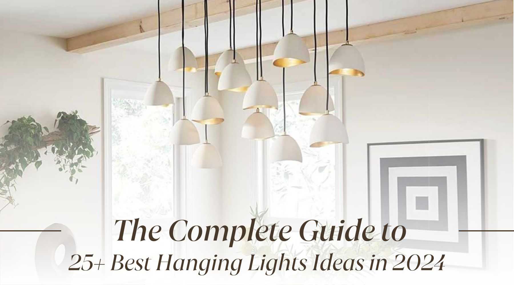 25+ Best Hanging Lights Ideas in 2025