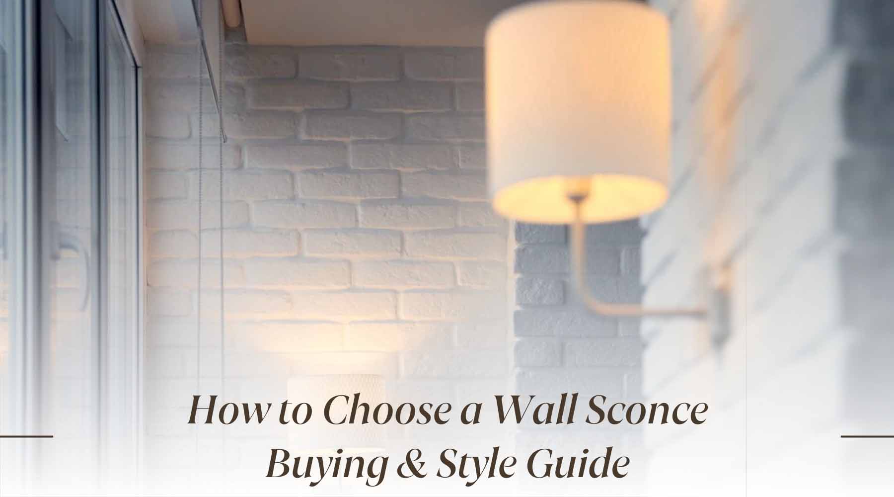 How to Choose a Wall Sconce: Buying & Style Guide