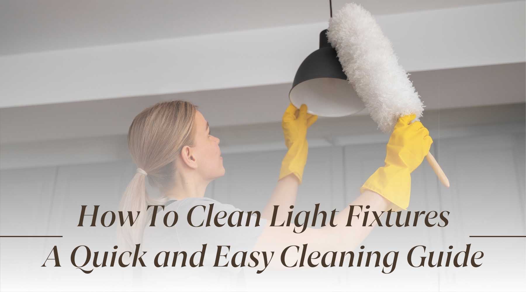 how to clean light fixtures