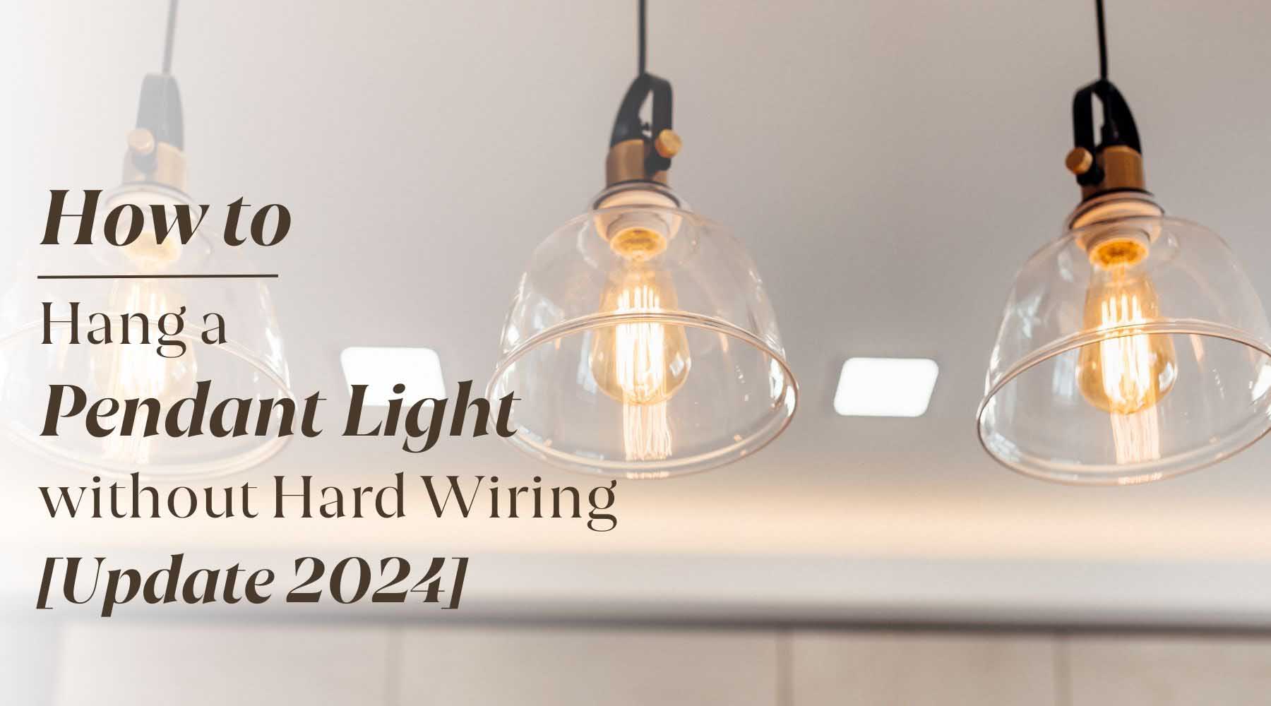 how to hang a pendant lamp without hard wiring