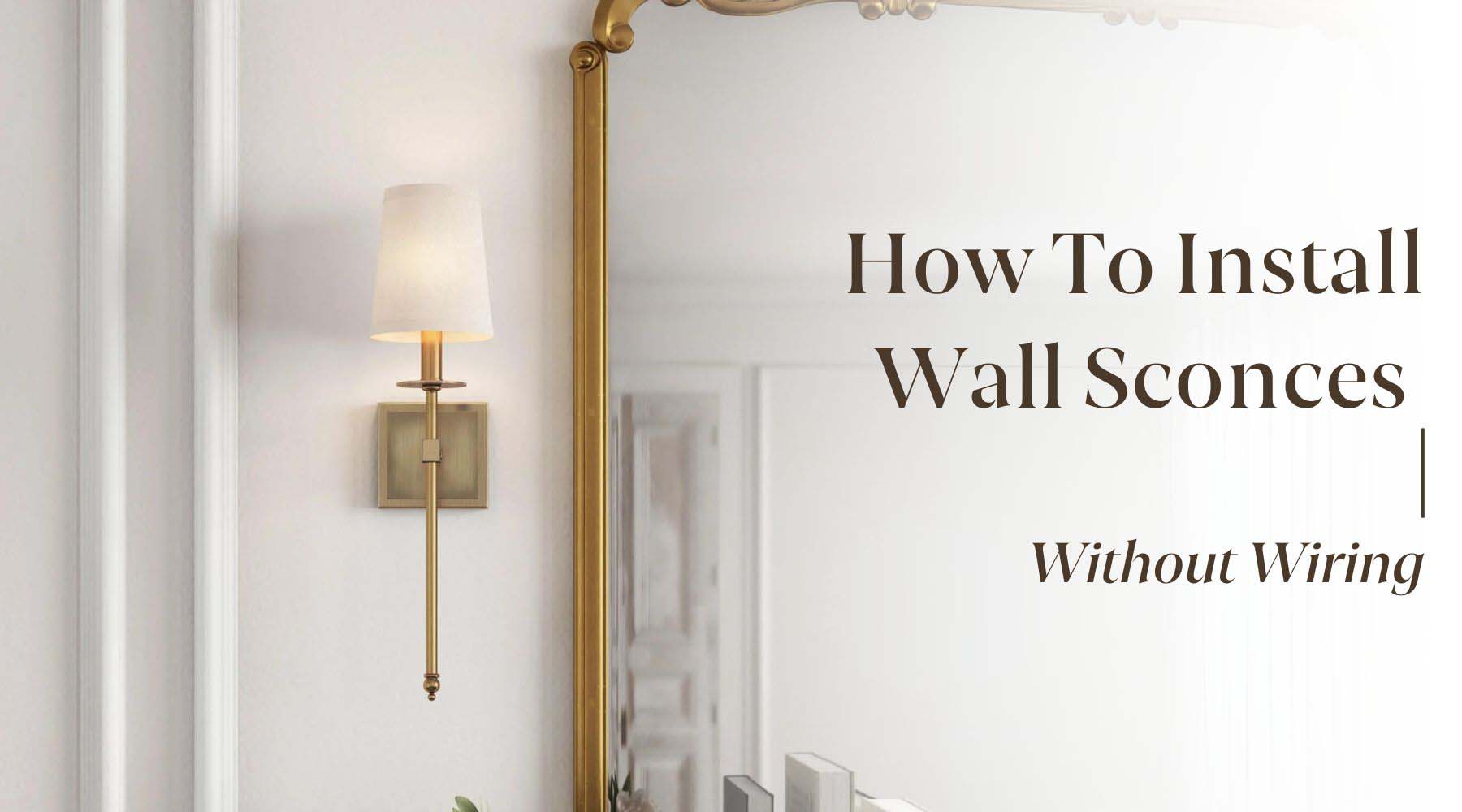 how to install wall sconces without wiring