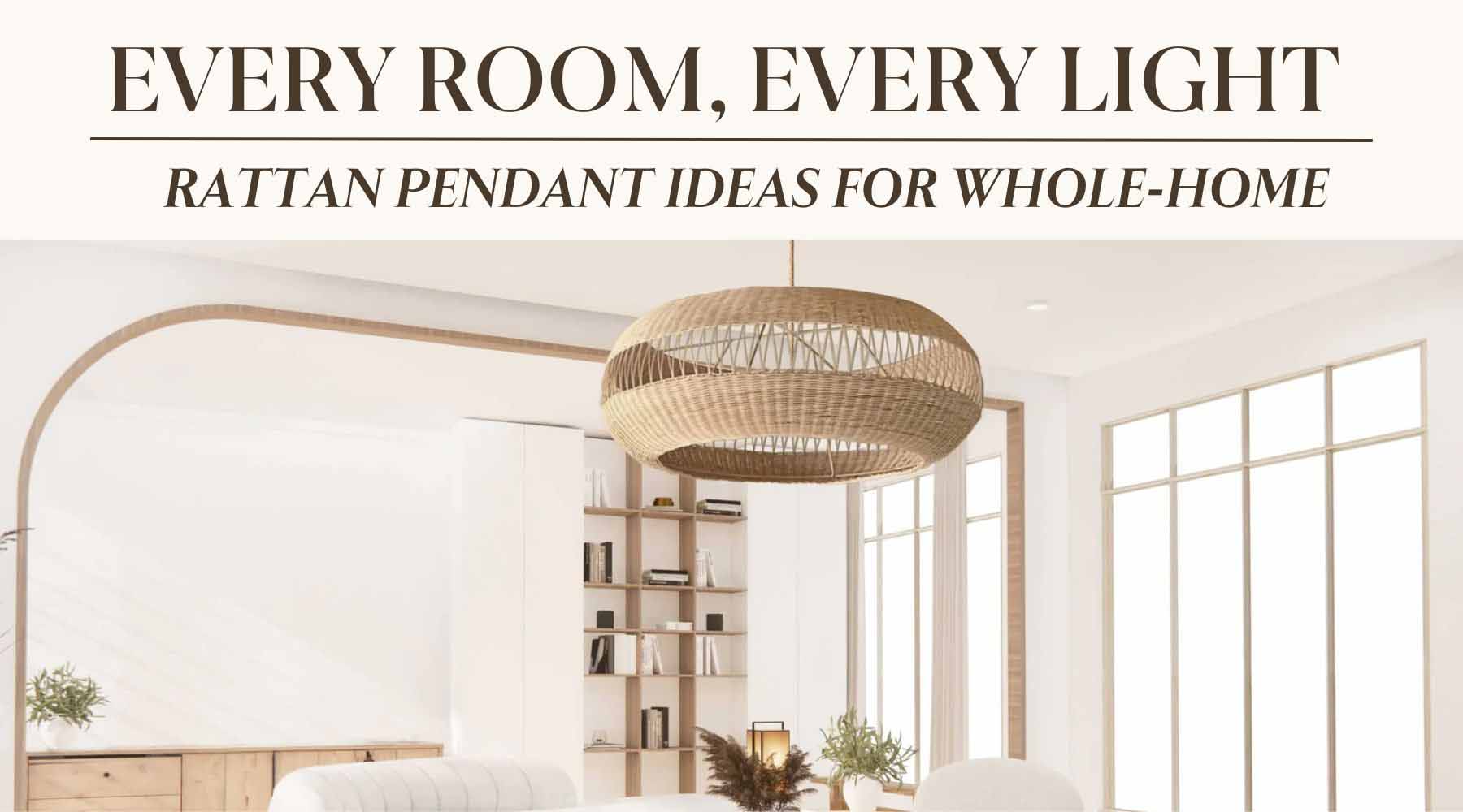 rattan pendant ideas for whole home