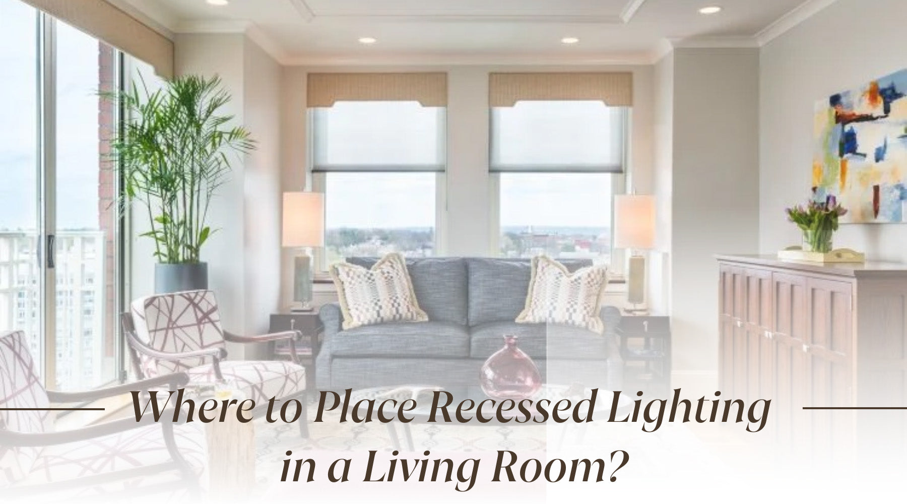 where to place recessed lighting in a living room